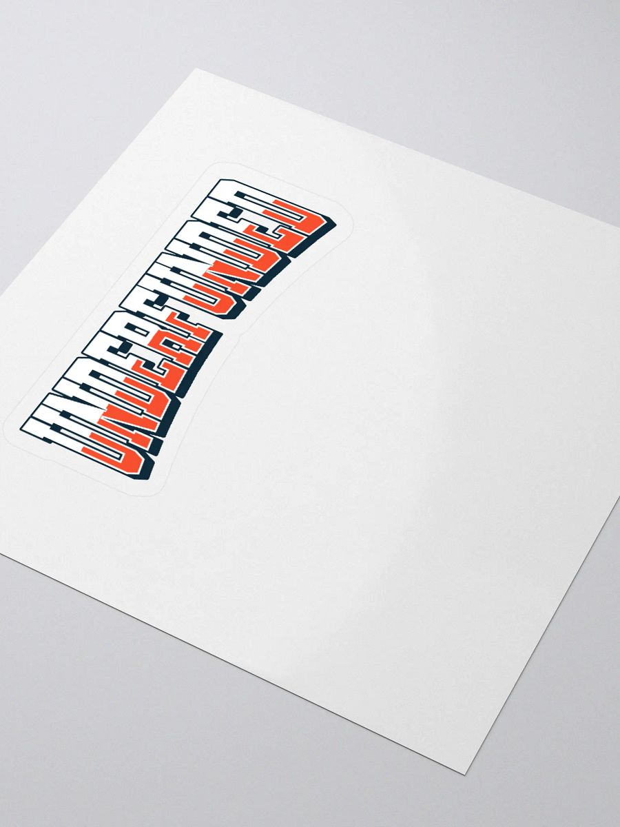Underfunded - Funny Lifestyle Gift Sticker product image (3)