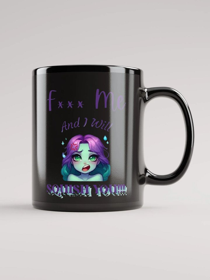 F*** Me, and I will Squish You! product image (1)