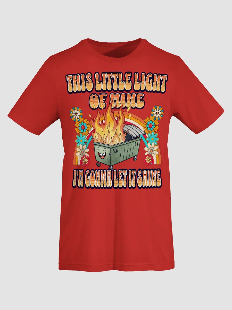 This Little Light Of Mine Flaming Dumpster T-Shirt product image (19)