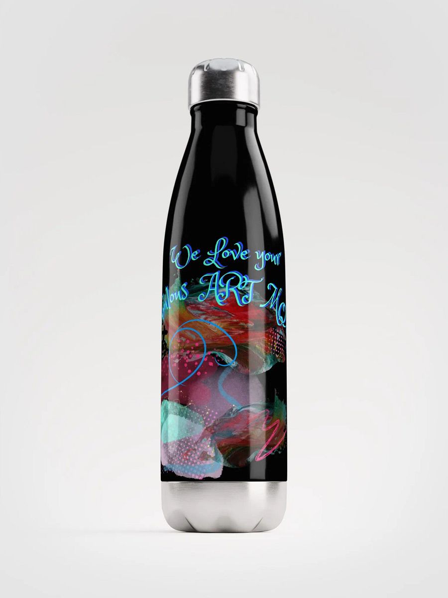 love your fabulous art  water bottle mom product image (1)