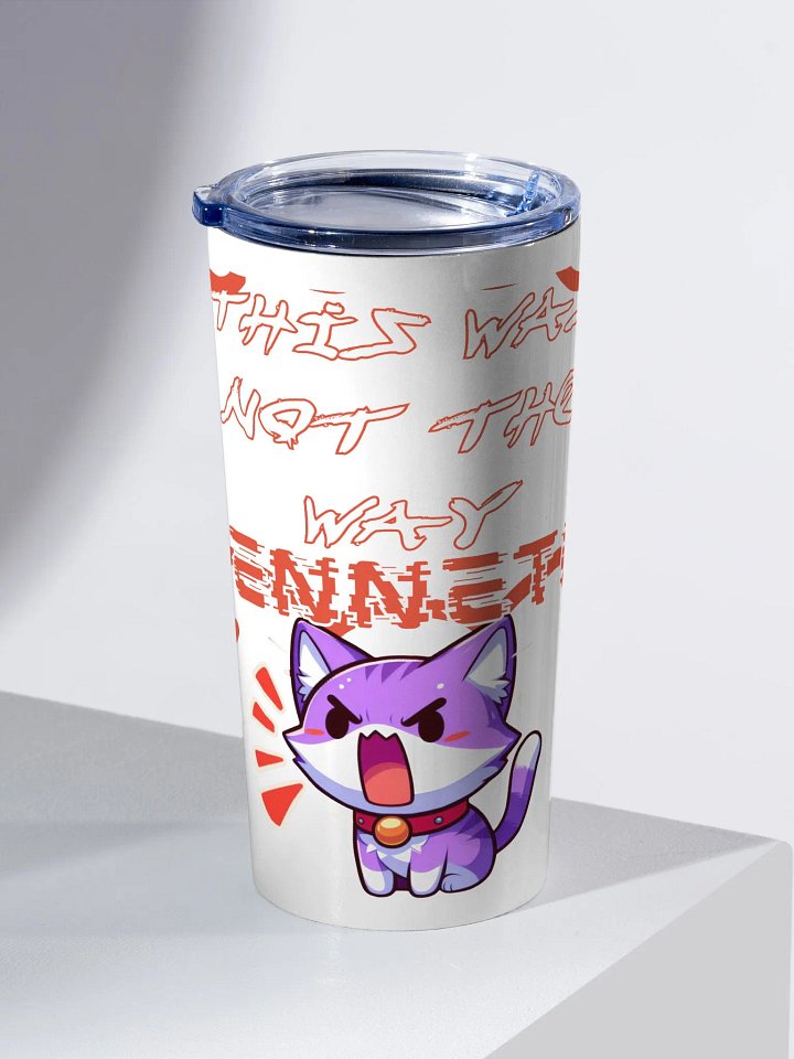 Not the Way Tumbler product image (2)