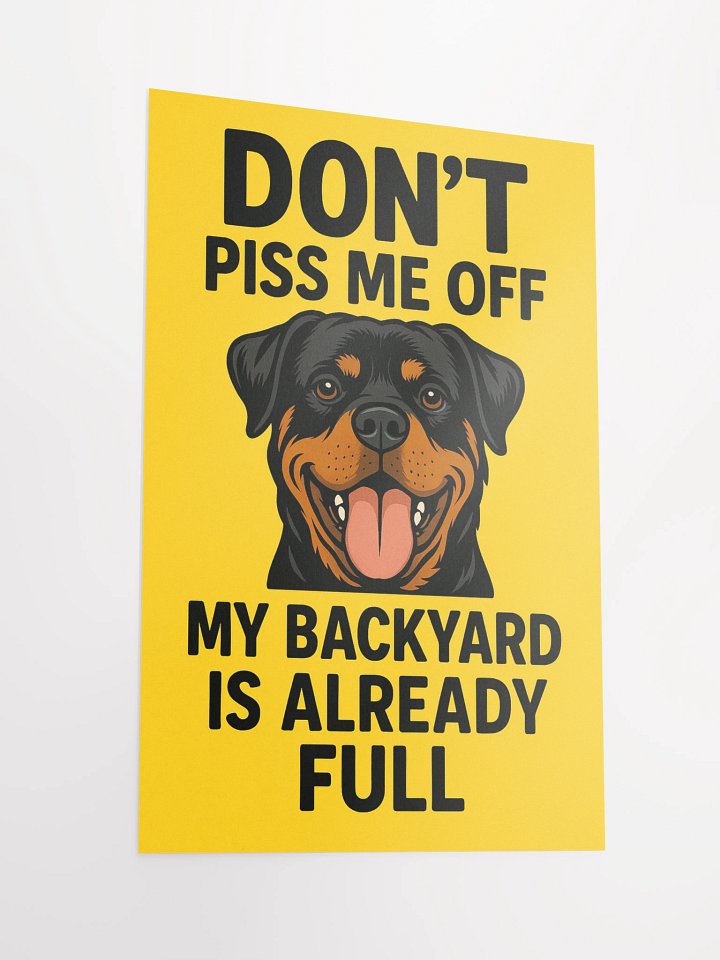 Rottweiler - Don't Piss Me Off Vibrant Matte Poster product image (5)