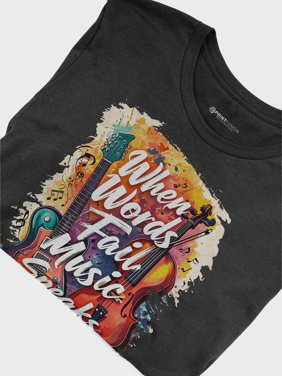 Melodic Harmony Tee "When Words Fail, Music Speaks," product image (9)