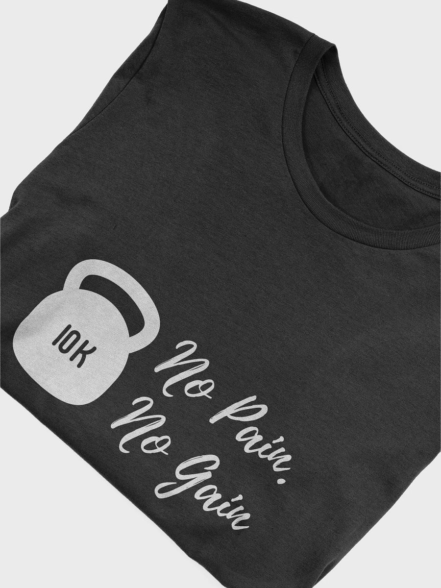No pain, no gain Unisex Super soft T-Shirt product image (21)
