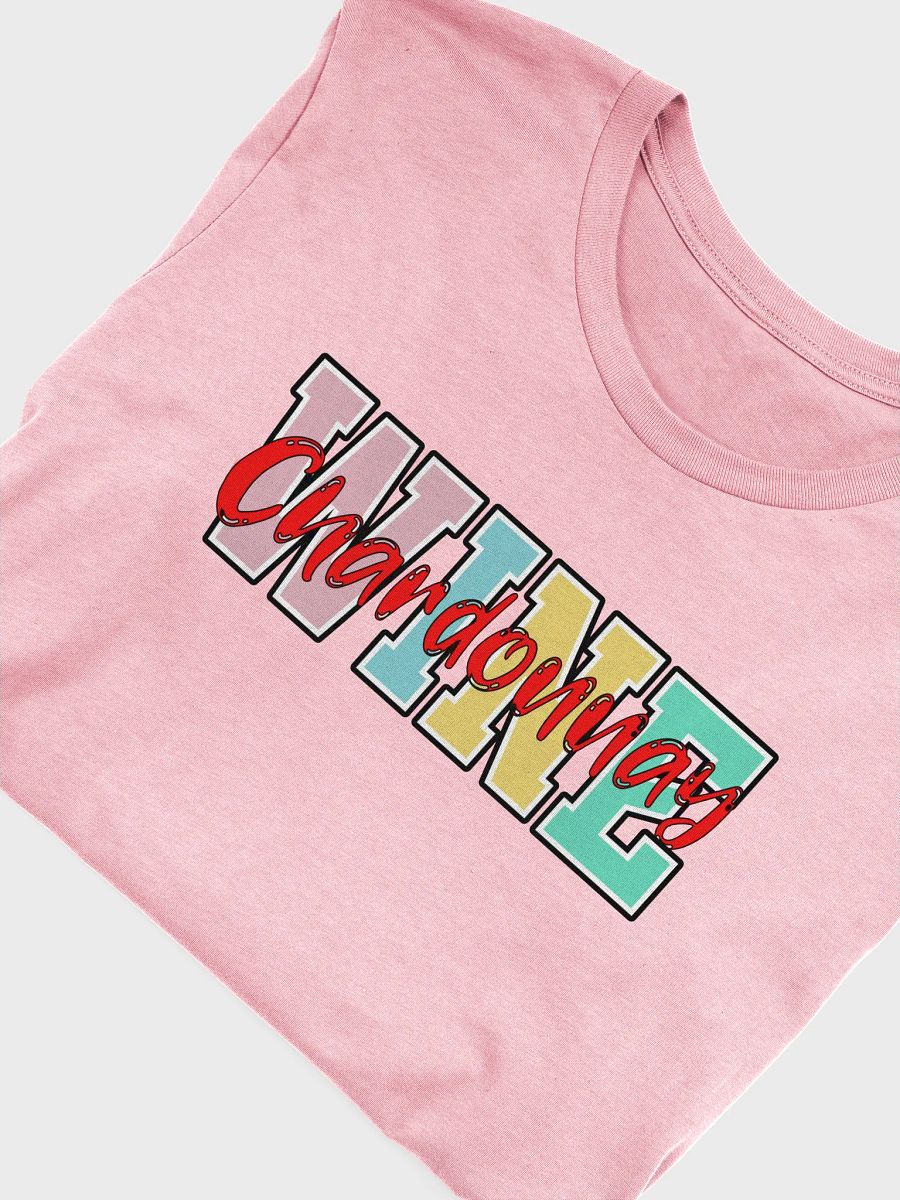 Wine Chardonnay Vibes Colorful Tee product image (24)