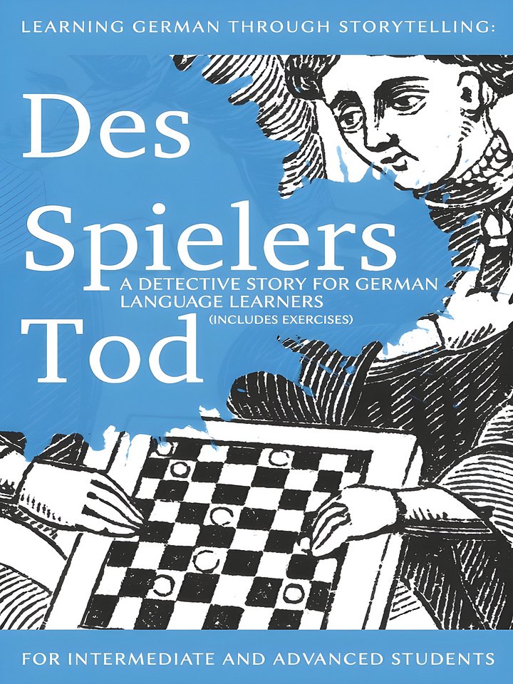 Learning German through Storytelling: Des Spielers Tod - a detective story for German language learners (includes exercises): for intermediate and ... ... Edition) (Baumgartner & Momsen Mystery) product image (1)