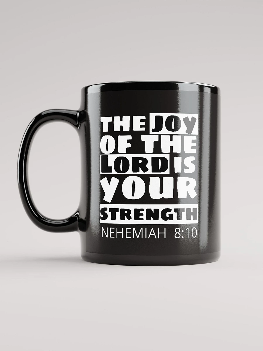 The Joy Of The Lord Is Your Strength- Nehemiah 8:10 Mug product image (7)