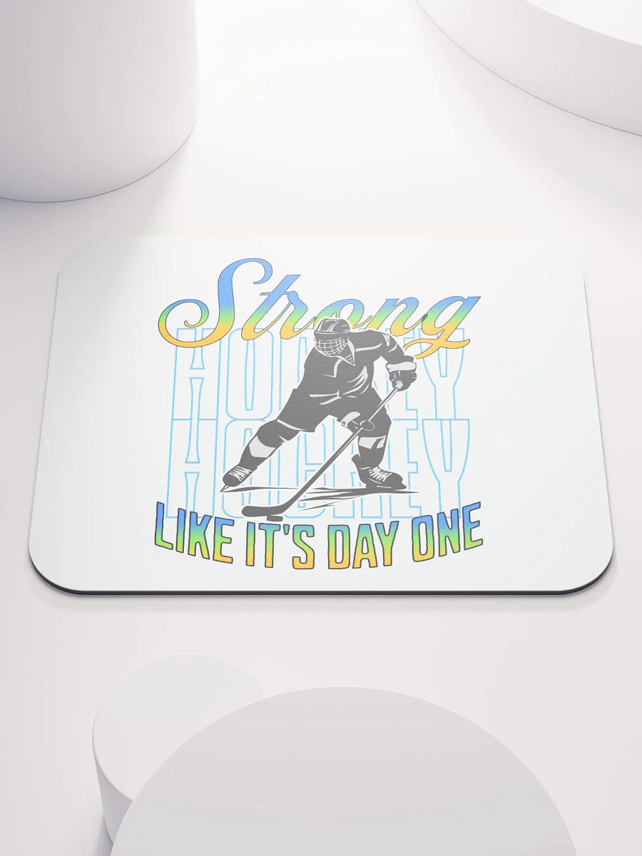 Like Its Day One Hockey Mouse Pad product image (2)