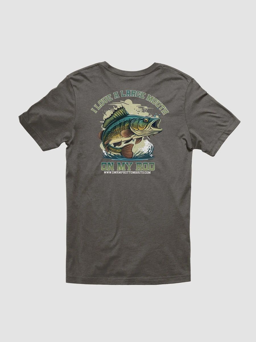 I Love A Large Mouth On My Rod T-shirt product image (3)
