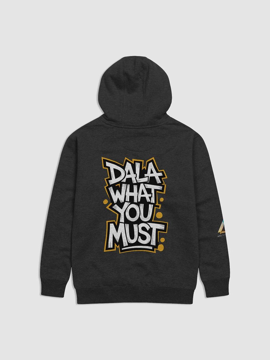 “Dala What You Must” Street-Style Cape Flats Hoodie product image (2)