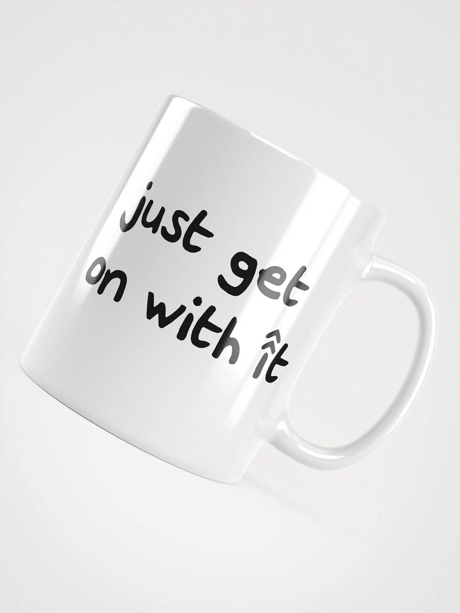 'Just Get On With It' Mug product image (1)