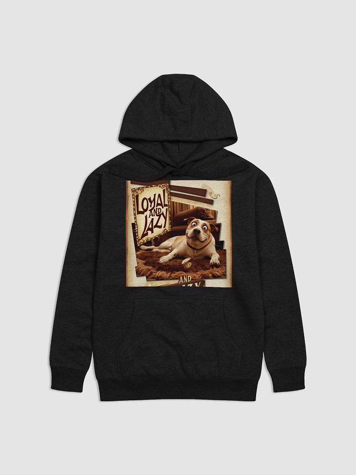 Loyal and Lazy Dog Hoodie product image (1)