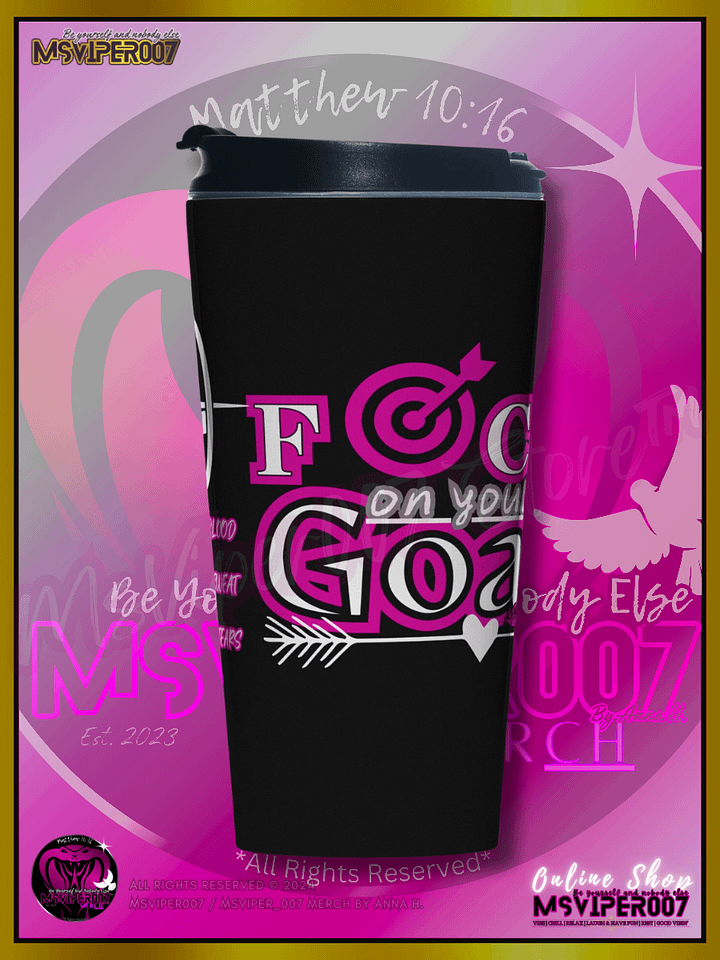 Travel Mug - MsViper007's "Focus on your goals (blood • sweat • tears)™ " [pink] Hot or Cold Beverage Stainless Steel Travel Mug by Anna H. product image (1)
