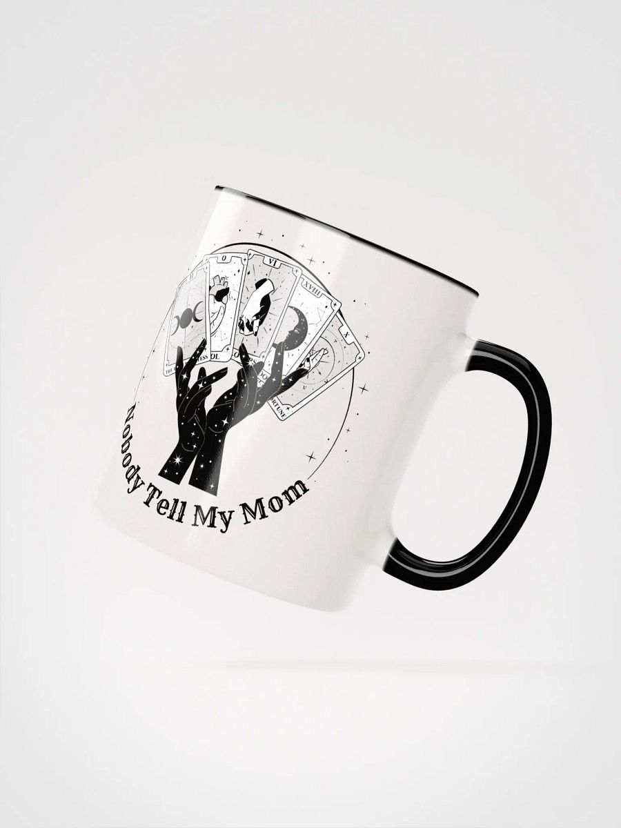 Nobody Tell My Mom Mug (11oz, 15oz) product image (2)