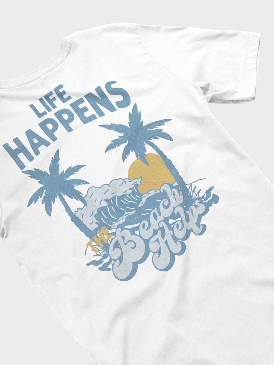 Life Happens The Beach Helps T-Shirt product image (28)