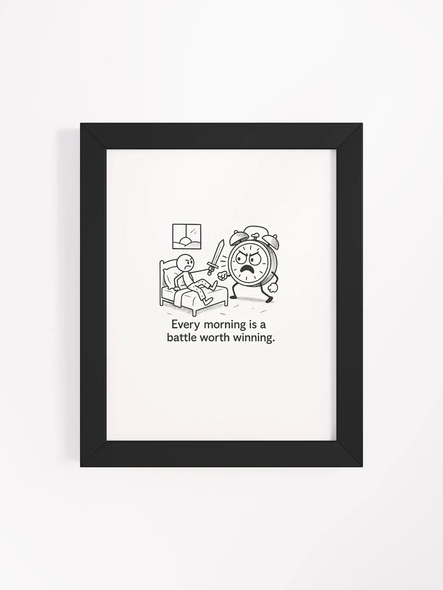 Every Morning is a Battle Worth Winning Poster product image (67)