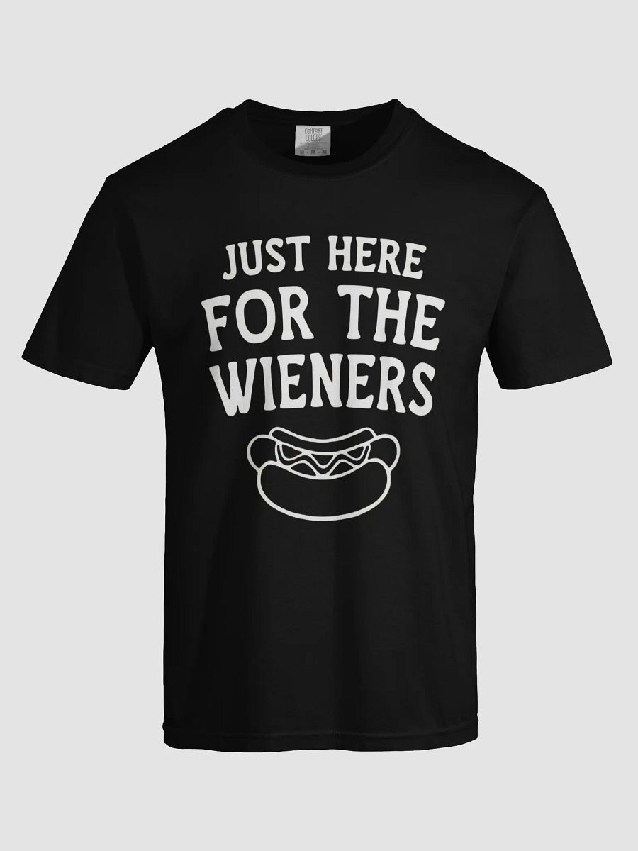 Just Here for the Wieners T-shirt product image (3)