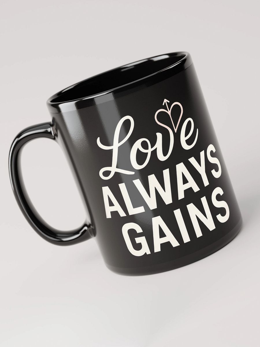 Unlock the Power of Love with Reese Witherspoon’s Inspirational Mug:  Love Always Gains — Your Daily Reminder to Choose Strength, Hope, and Transformation product image (3)
