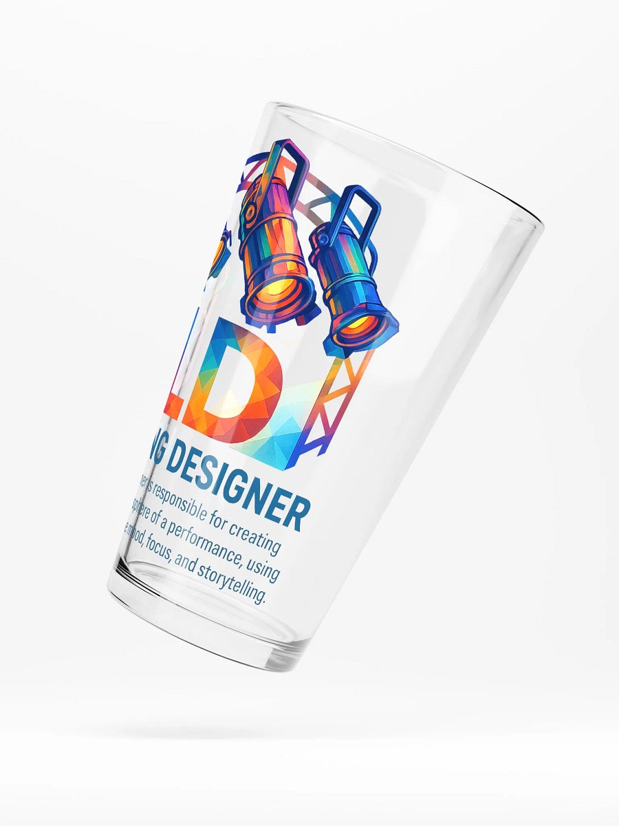 Theatrically Jerry: "LD (Light Designer) Prismatic Series" Premium Theatrically Jerry: "LD (Light Designer) Prismatic Series" Pint Glass product image (5)