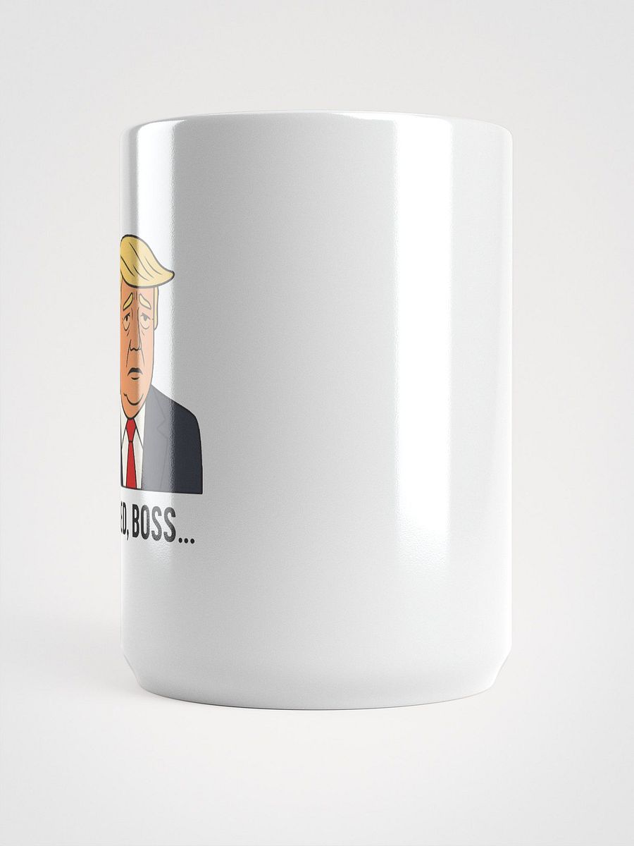"I'm tired boss..." Tall White mug product image (6)
