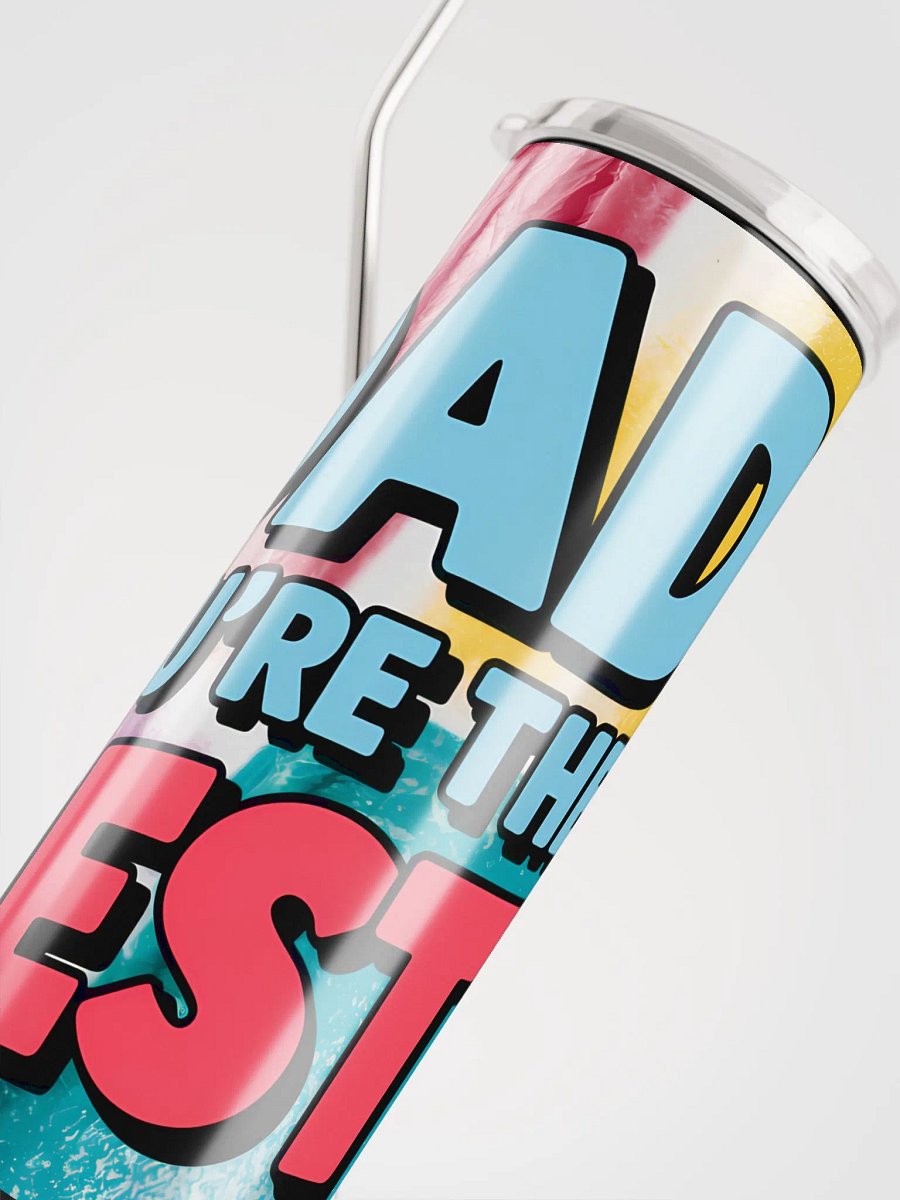 Dad You're The Best Vibrant Appreciation Stainless Steel Tumbler product image (5)