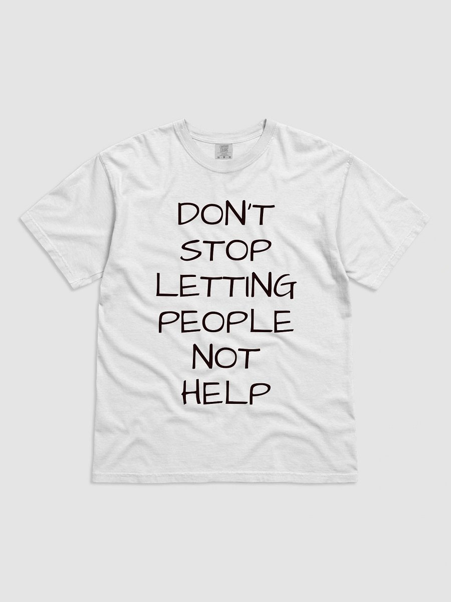 Impractical Jokers "Don't Stop Letting People Not Help" Protest T-Shirt product image (1)