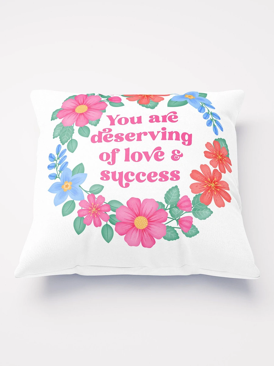 You are deserving of love & success - Motivational Pillow White product image (2)