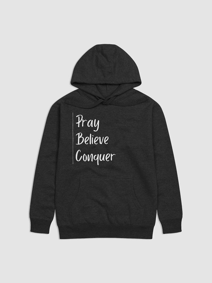 Pray, Believe, Conquer Hoodie product image (1)