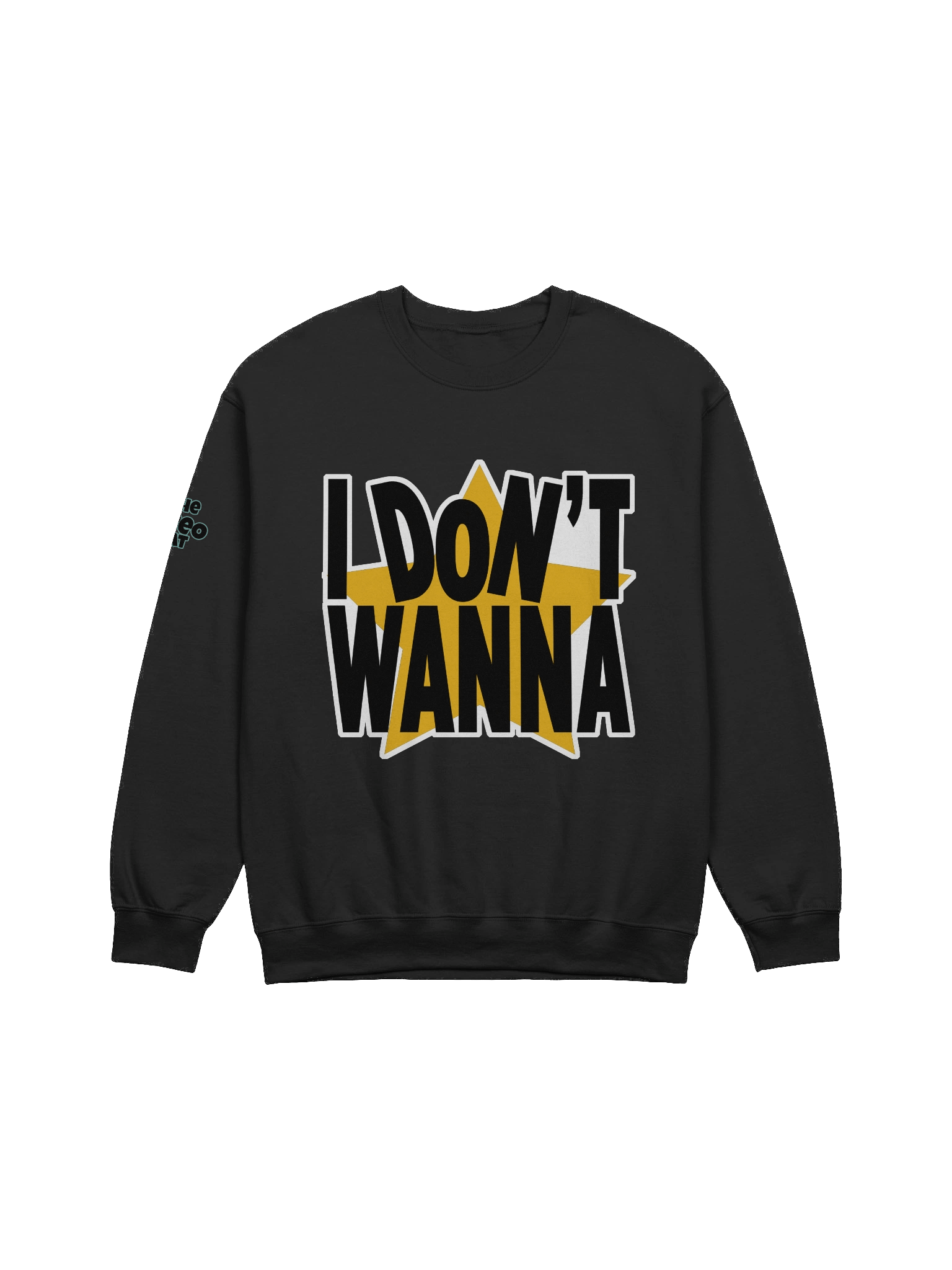 I Don't Wanna Sweatshirt product image (1)