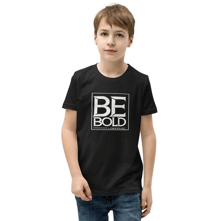 Be Bold Youth T-Shirt product image (1)