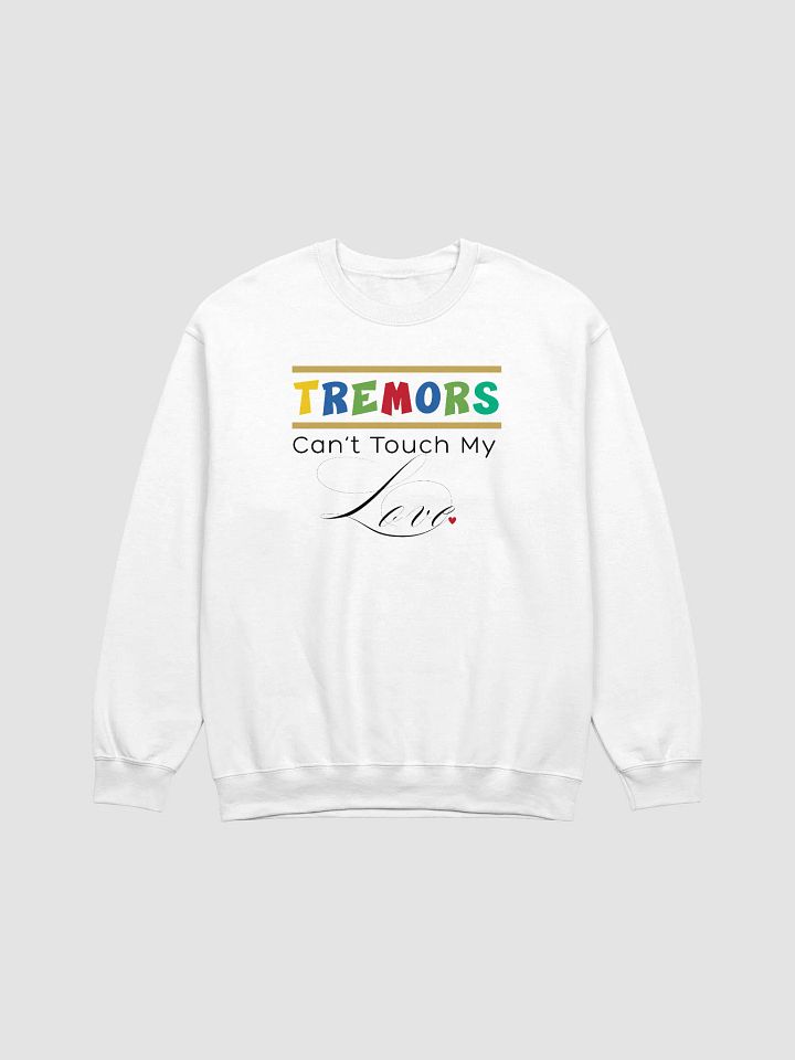 Tremors Can’t Touch My Love, Parkinson Awareness Gildan Sweatshirt product image (10)