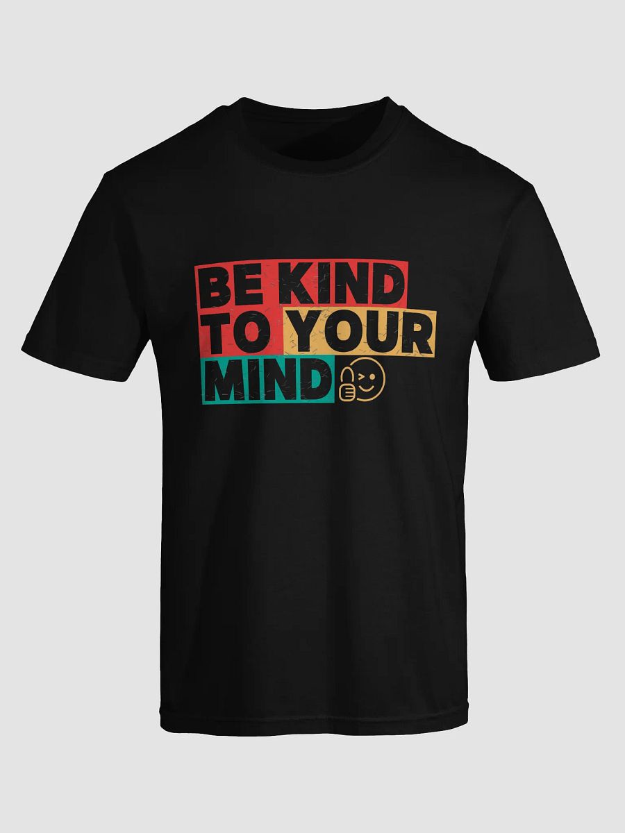 Be Kind to Your Mind T-Shirt product image (1)