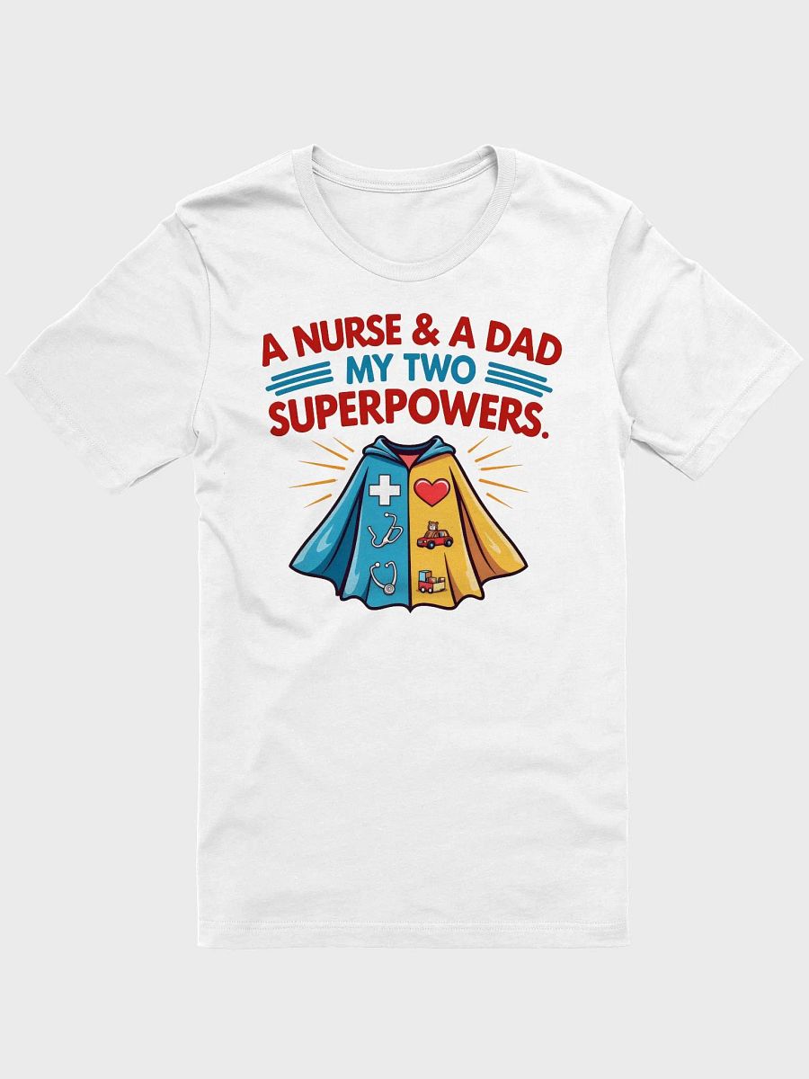 Nurse & Dad Superpowers T-shirt product image (6)