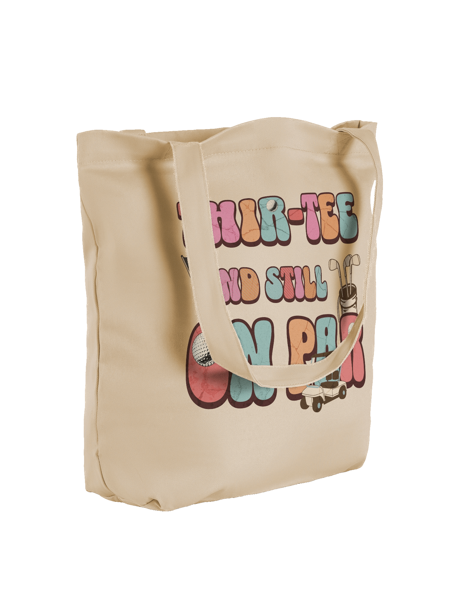 Thir-Tee And Still On Par Golfing Tote Bag product image (4)