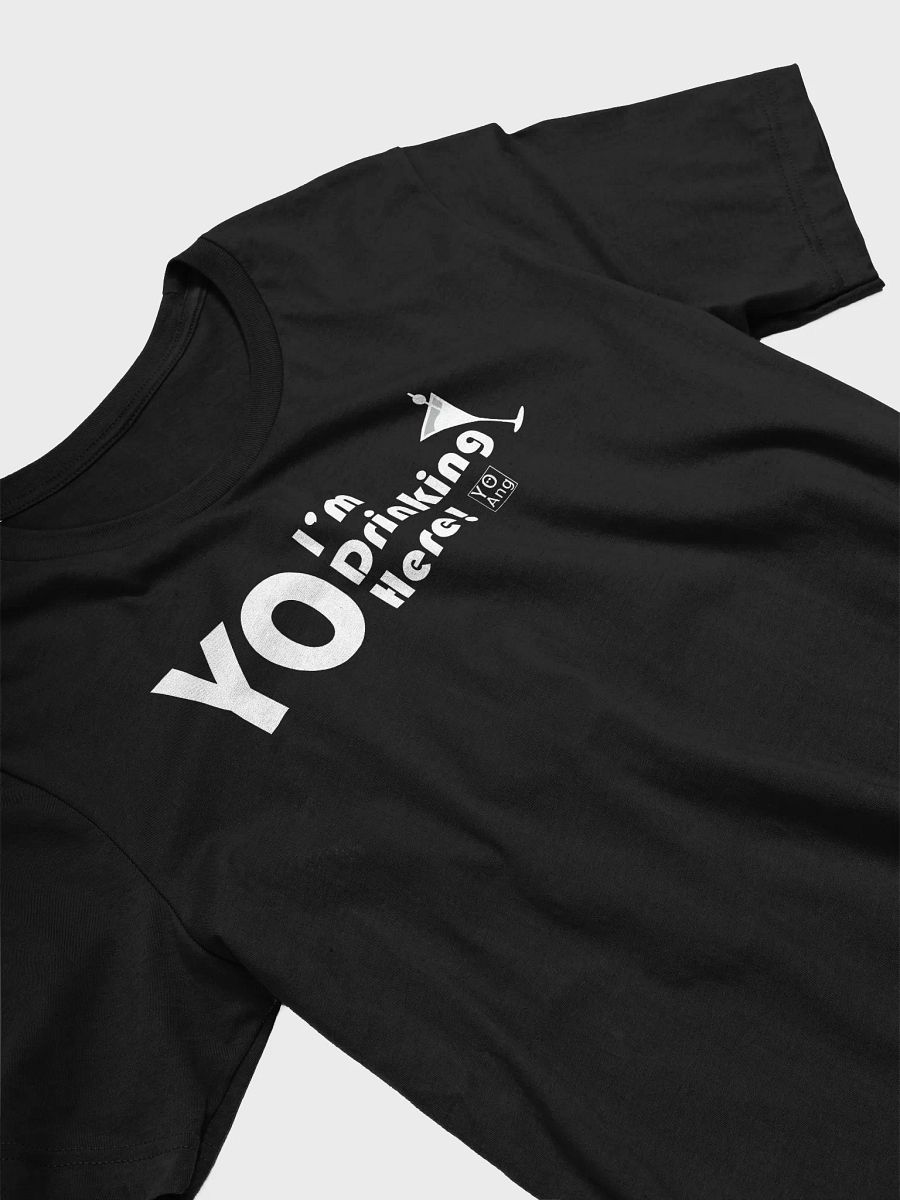 Yo I'm Drinking Here Tee • by Yo Ang product image (3)