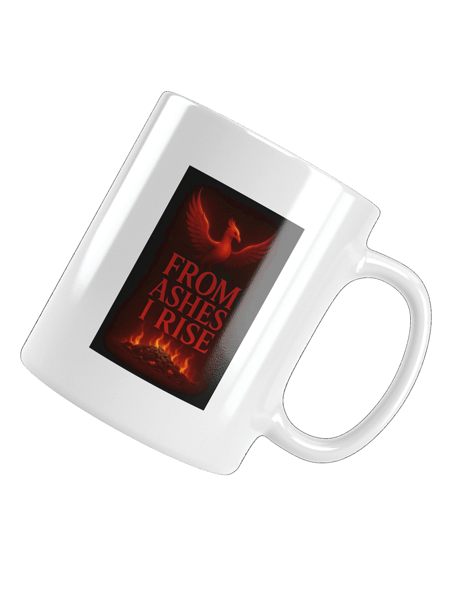 From Ashes I Rise - White Glossy Mug product image (11)
