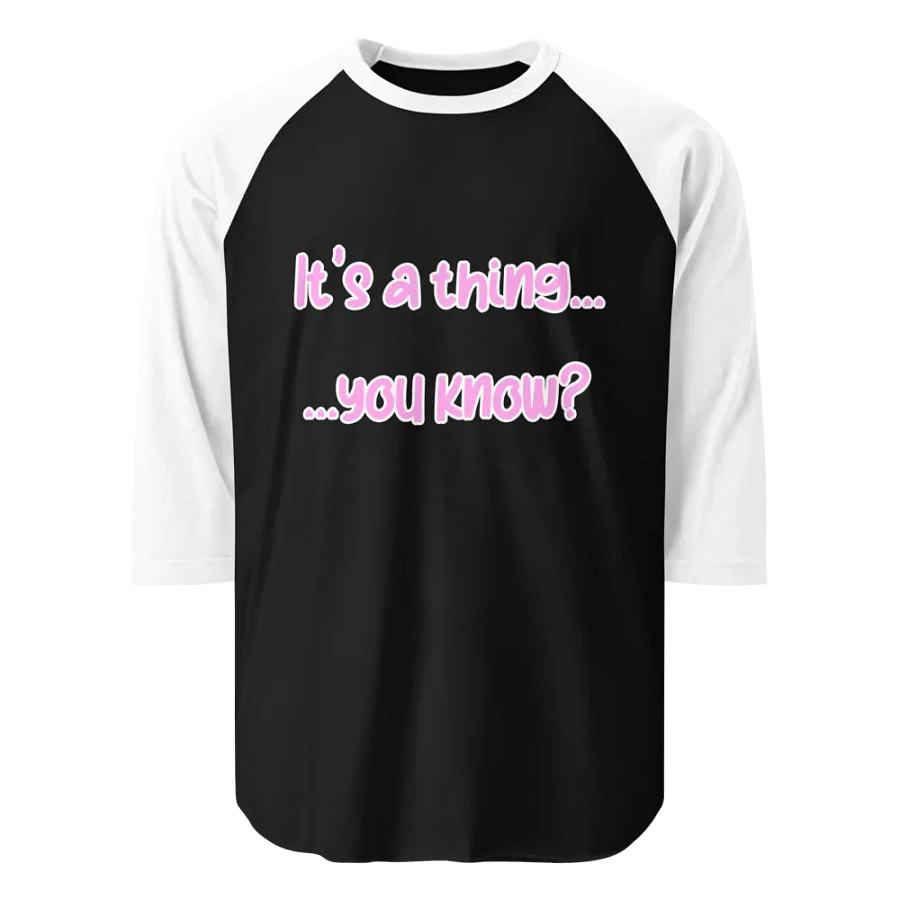 It's A Thing... Long Sleeve Shirt product image (1)