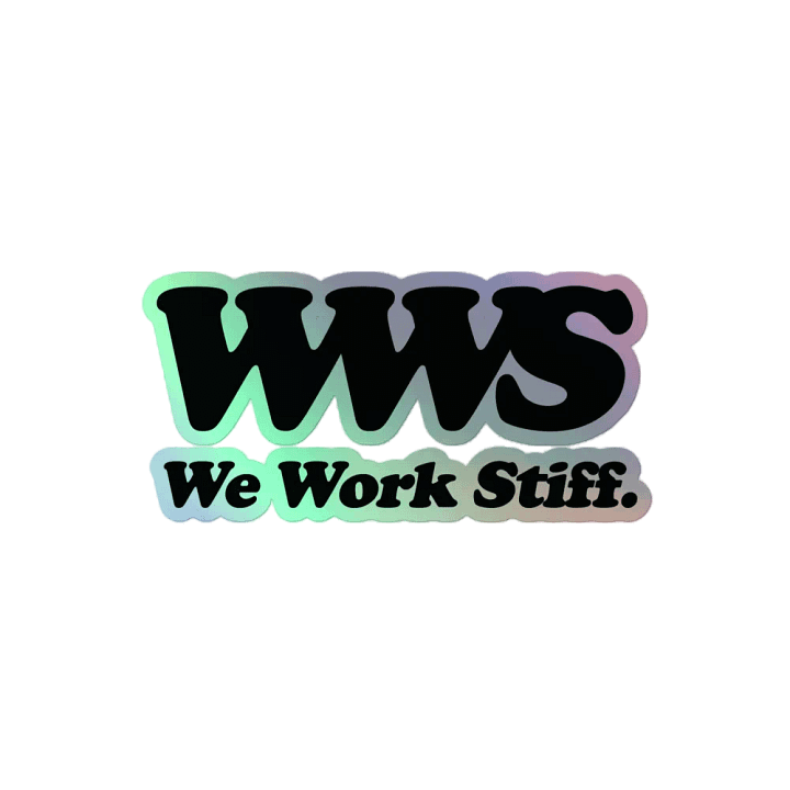 We Work Stiff Sticker (Holographic) product image (2)