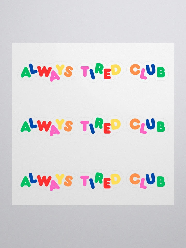 ALWAYS TIRED CLUB Stickers product image (1)