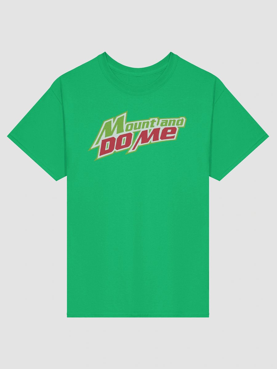 "Mount And Do me T- Shirt – Funny & Bold Graphic Tee" product image (2)