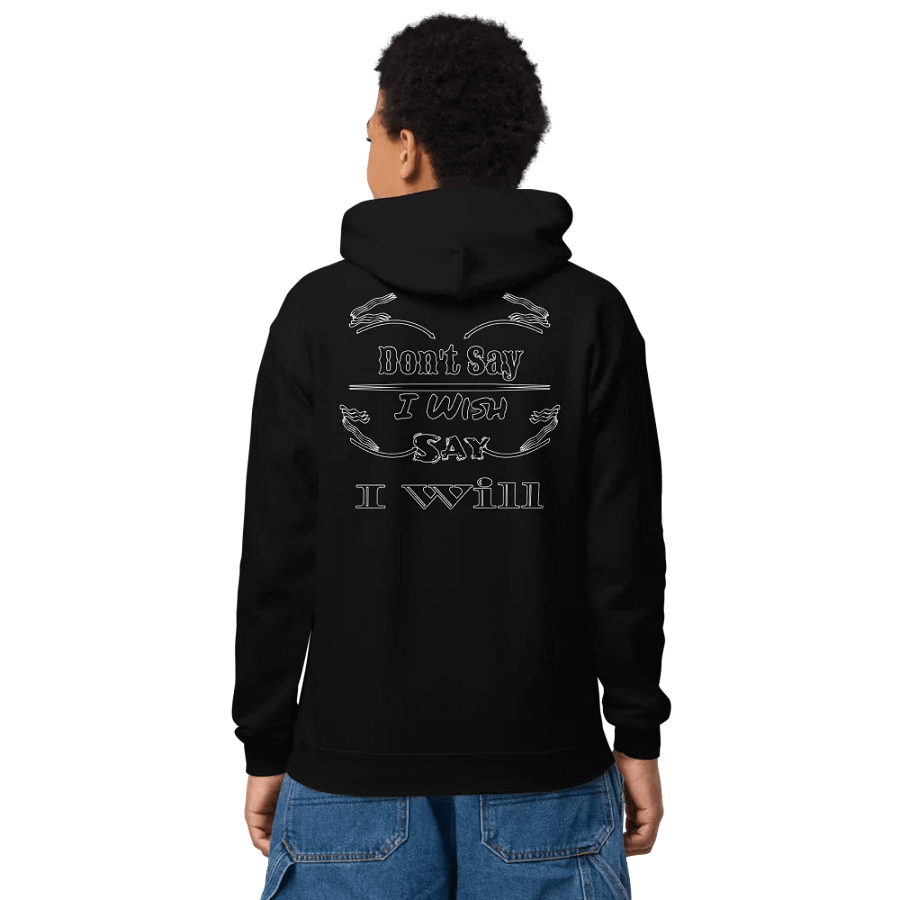 Don't Say I Wish Say I Will - Youth Heavy Blend Hoodie product image (1)
