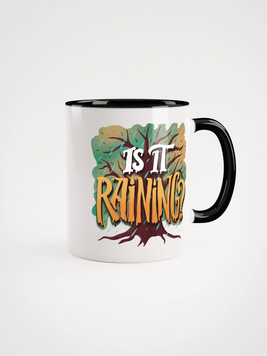 "Is It Raining?" Mug product image (1)