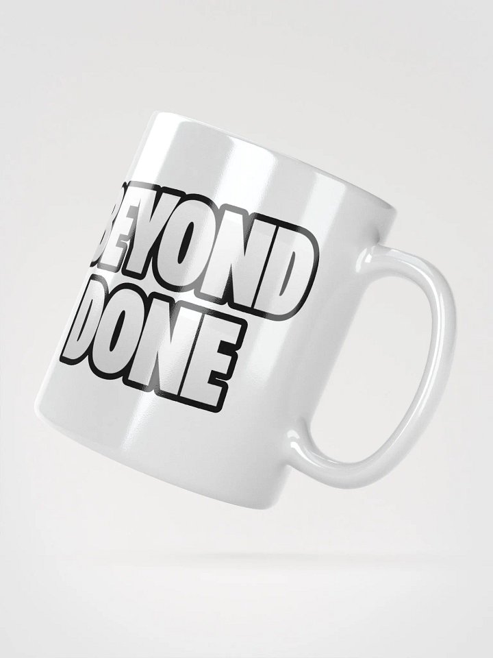 Beyond Done Mug product image (2)