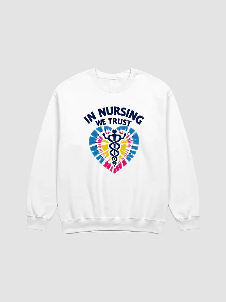Trust in Nursing Tie-Dye Crewneck Sweatshirt product image (1)