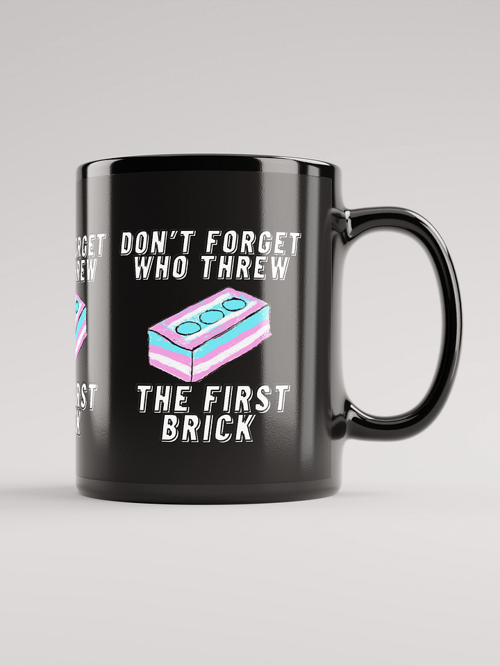 Don't Forget Who Threw The First Brick Mug-Black product image (1)