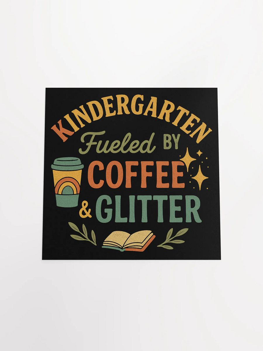 Fueled by Coffee & Glitter Poster – Fun Decor for Kindergarten Teachers product image (17)