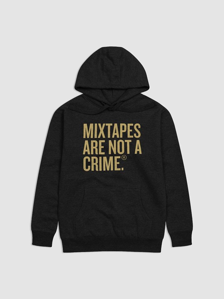 Mixtapes Are Not A Crime - Hoodie product image (1)
