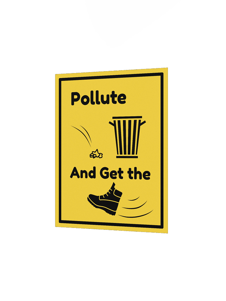 Pollute and Get the Boot Poster product image (6)