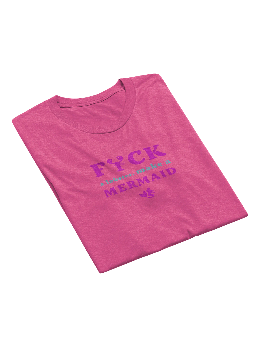 FCK A Lobster, Make a Mermaid Tee product image (5)