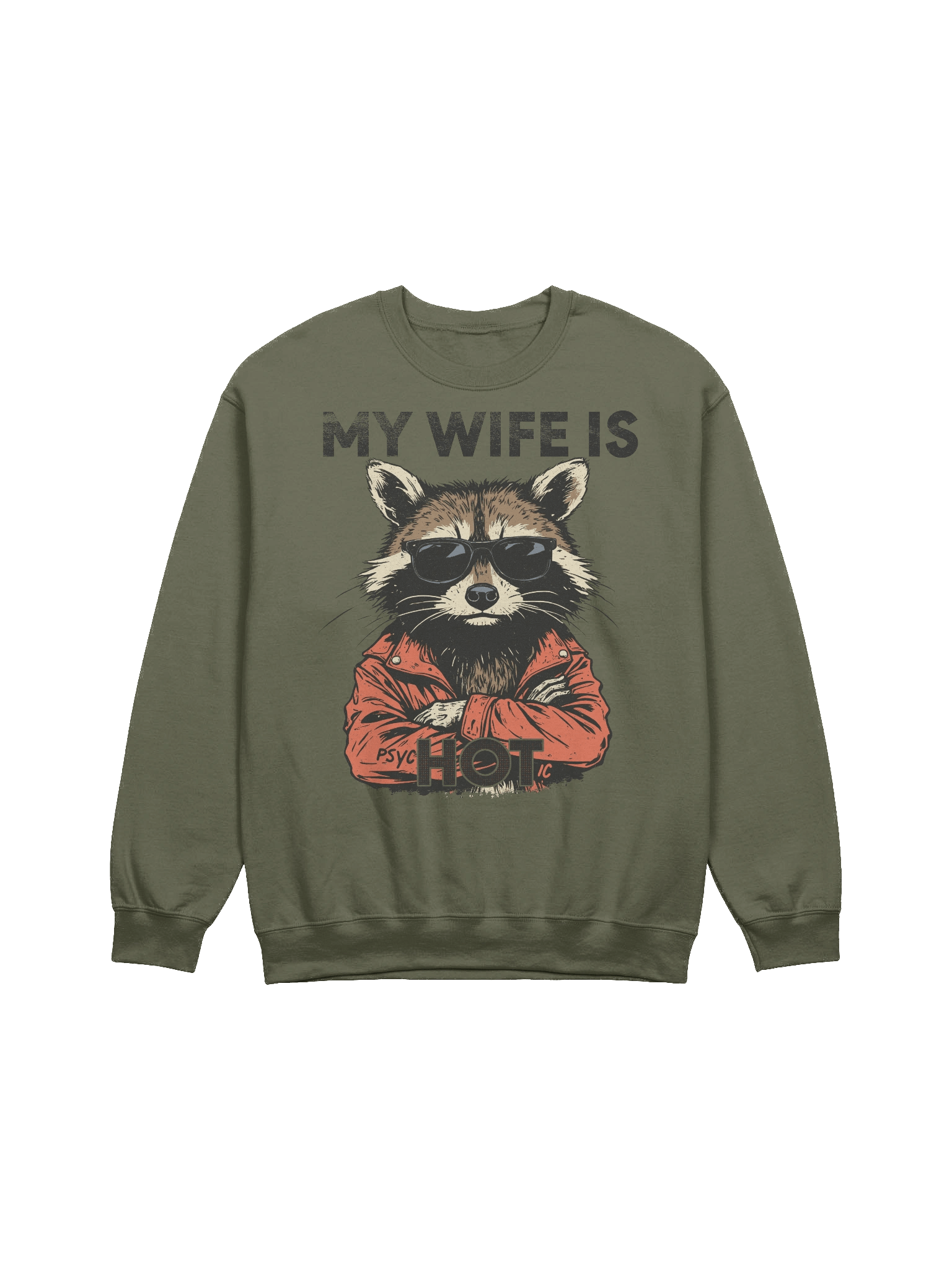 The "My Wife is Hot" Raccoon Sweatshirt product image (5)